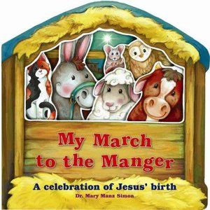My March to the Manger: A Celebration of Jesus Birth (Board book) (Hardcover)
